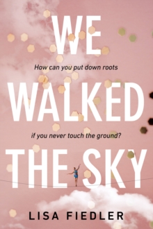 We Walked the Sky, Paperback / softback Book We Walked the Sky, Paperback / softback Book