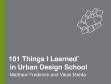 101 Things I Learned(R) in Urban Design School