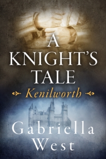 Knight's Tale: Kenilworth