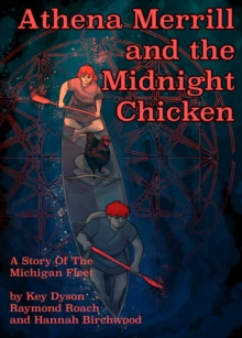 Athena Merrill and the Midnight Chicken : Stories From The Michigan Fleet, #2