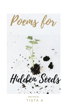 Poems for Hidden Seeds