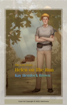 Helen On the Run: The Lost Years