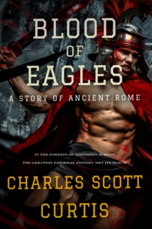 Blood of Eagles: A Story of Ancient Rome