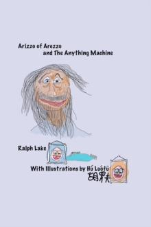 Arizzo of Arezzo and The Anything Machine