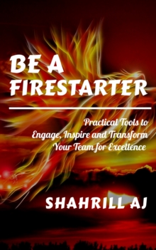 Be A Firestarter