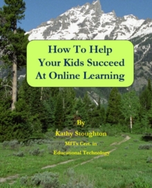 How To Help Your Kids Succeed At Online Learning