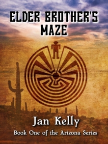 Elder Brother's Maze : The Arizona Series, #1