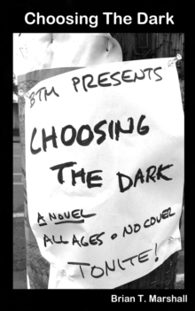 Choosing the Dark