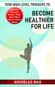 1558 High Level Triggers to Become Healthier for Life