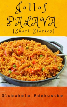 Jollof Palava (A Collection of Short Stories)