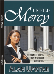 Untold Mercy: He Kept Her Secret. Now It Will Cost Him His Life.