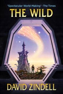 Wild: Book Three of the Neverness Cycle