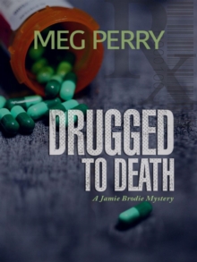 Drugged to Death: A Jamie Brodie Mystery : The Jamie Brodie Mysteries, #21