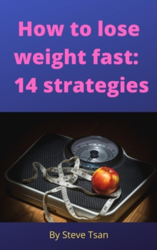 How to Lose Weight Fast: 14 Strategies