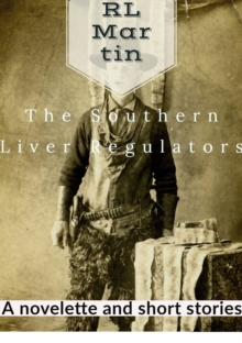 Southern Liver Regulators: A Novelette and Short Stories