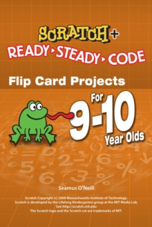 Scratch Projects for 9-10 year olds : Scratch Short and Easy with Ready-Steady-Code