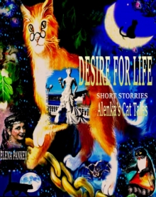 Desire For Life. Short Stories. Alenka's Cat Tales