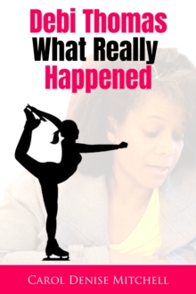 Debi Thomas, What Really Happened