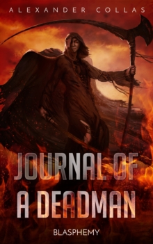 Journal of a Deadman: Blasphemy