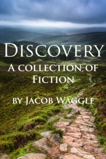 Discovery: A Collection of Fiction