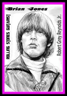 Distributed via Smashwords Brian Jones Rolling Stones Guitarist