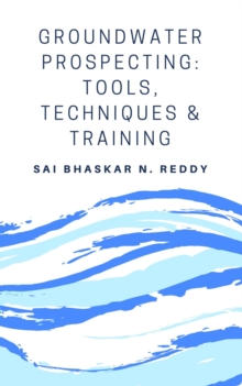 Groundwater Prospecting: Tools, Techniques and Training