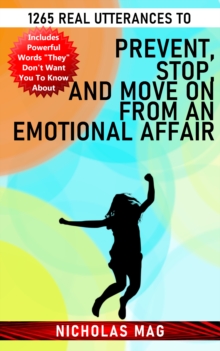 1265 Real Utterances to Prevent, Stop, and Move on From an Emotional Affair