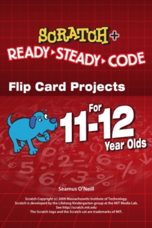 Scratch Projects for 11-12 year olds : Scratch Short and Easy with Ready-Steady-Code