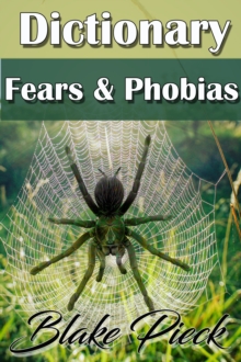 Fears / Phobias Dictionary