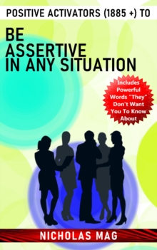 Positive Activators (1885 +) to Be Assertive in Any Situation