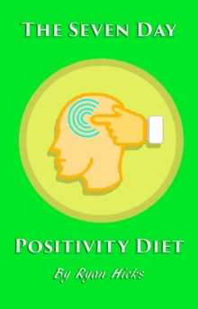 Seven Day Positivity Diet