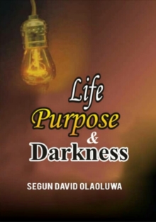 Life Purpose and Darkness