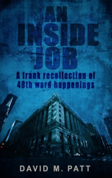 Inside Job: A Frank Recollection of 48th Ward Happenings