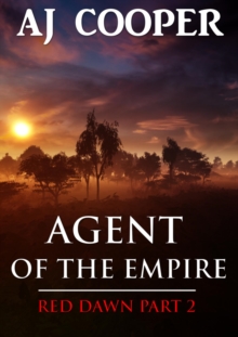 Agent of the Empire : Red Dawn, #2