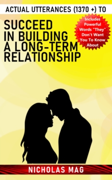 Actual Utterances (1370 +) to Succeed in Building a Long-Term Relationship