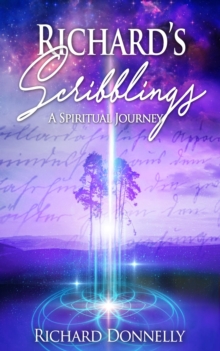 Richard's Scribblings: A Spiritual Journey