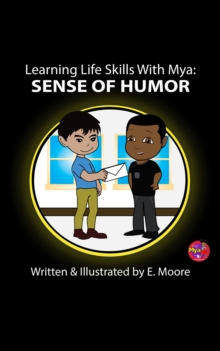 Learning Life Skills With MYA: Sense of Humor