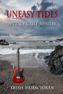 Uneasy Tides: A Tracy Gayle Mystery