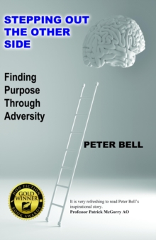 Stepping Out The Other Side: Finding Purpose Through Adversity