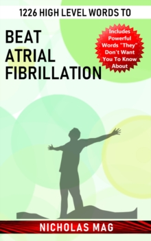 1226 High Level Words to Beat Atrial Fibrillation