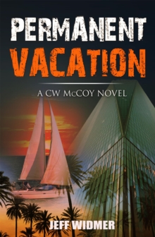 Permanent Vacation : A CW McCoy Novel, #4