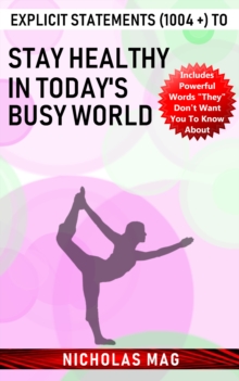 Explicit Statements (1004 +) to Stay Healthy in Today's Busy World