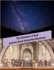 Existence of God and the Great Existential Mysteries