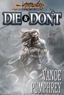 Die & Don't (Defense of The Land, Book 2)