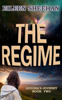 Regime:  Book 2 of Kendra's Journey