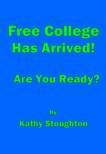 Free College Has Arrived! Are You Ready?