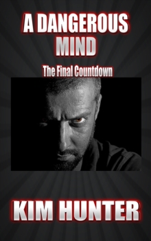 Dangerous Mind: Book Two: The final countdown