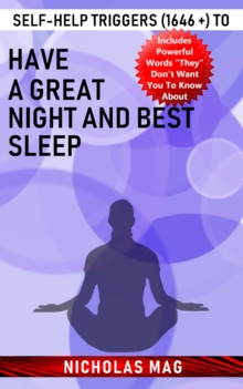 Self-help Triggers (1646 +) to Have a Great Night and Best Sleep