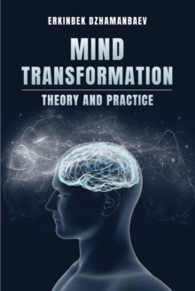 Mind Transformation. Theory & Practice.