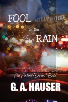 Fool in the Rain- an Action! Series Book 56